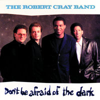 Your Secret's Safe With Me - The Robert Cray Band