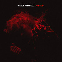 Cali God - Grace Mitchell