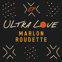 Ultra Love - Marlon Roudette