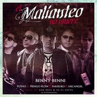 El Malianteo No Muere - Farruko, Arcangel, Pusho