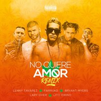 No Quiere Amor - Lenny Tavarez, Farruko, Bryant Myers