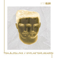 Give Me One Reason - Tom & Collins