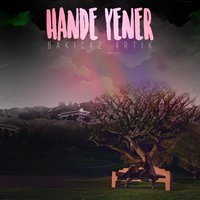 Bakıcaz Artık - Hande Yener