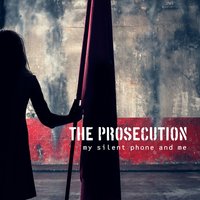My Silent Phone and Me - The Prosecution