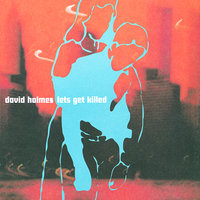 Listen - David Holmes