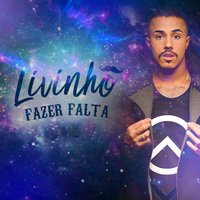 Fazer Falta - MC Livinho