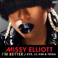 I'm Better - Missy  Elliott, Eve, Lil' Kim