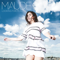 Looking For Peace - Maude