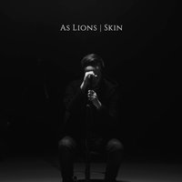 Skin - As Lions
