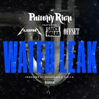 Water Leak - Philthy Rich, Lil Uzi Vert, SAUCE WALKA