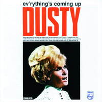 Now That You're My Baby - Dusty Springfield