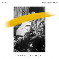 Papa dis-moi - Ayna, Youssoupha