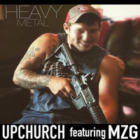 Heavy Metal - Upchurch, MZG