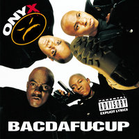 Bacdafucup - Onyx