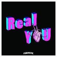 Real You - Futuristic