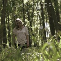 Stay - Julia Sheer