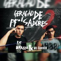 Geração de Pensadores 2 - MC Garden, Fabio Brazza