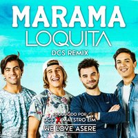 Loquita - DCS, Marama