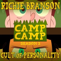 Cult of Personality [From "Camp Camp" Season 2] - Richie Branson