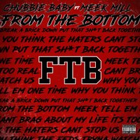 From the Bottom - Chubbie Baby, Meek Mill