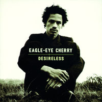 Worried Eyes - Eagle-Eye Cherry