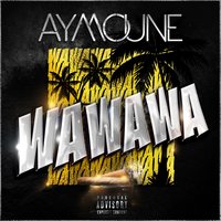 Wawawa - DJ Aymoune