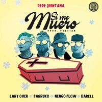 Si Me Muero - Pepe Quintana, Farruko, Nengo Flow