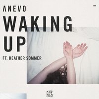 Waking Up - Anevo, Heather Sommer