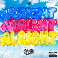 Alright - Chevy Woods