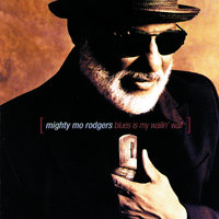 Heaven's Got the Blues - Mighty Mo Rodgers