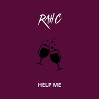 Help Me - Rah-C