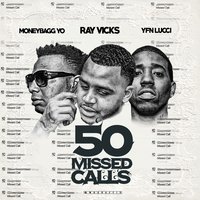 50 Missed Calls - Ray Vicks, Moneybagg Yo, YFN Lucci