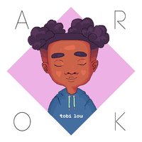 A.R.O.K. - tobi lou