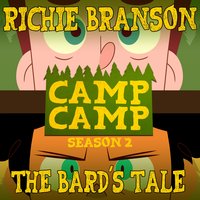 The Bard's Tale (From "Camp Camp" Season 2) - Richie Branson