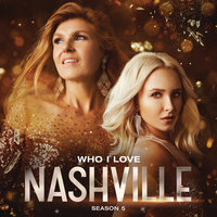 Who I Love - Nashville Cast, Rhiannon Giddens