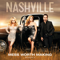 Mess Worth Making - Nashville Cast, Aubrey Peeples