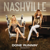 Done Runnin' - Nashville Cast, Chaley Rose