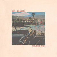 Holding Back - Sean Kingston