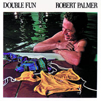 You're Gonna Get What's Coming - Robert Palmer
