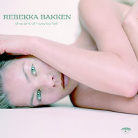 I've Tried And I've Waited - Rebekka Bakken
