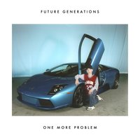 One More Problem - Future Generations