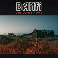 She Comes Home - Banfi