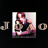 You Do Something To Me - João Gilberto