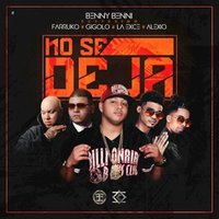 No Se Deja - Benny Benni, Gigolo Y La Exce, Farruko