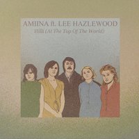 Hilli (At the Top of the World) - Amiina, Lee Hazlewood