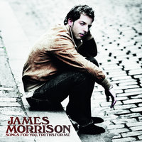 Fix The World Up For You - James Morrison