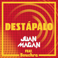 Destápalo - Juan Magán, Bouchra