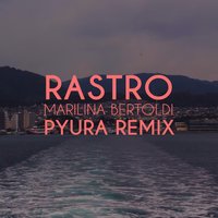 Rastro - Pyura, Marilina Bertoldi