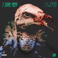 I Done Seen - Lil Durk, Yung Tory
