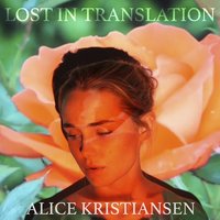 Lost in Translation - Alice Kristiansen